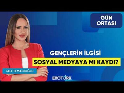 Gençlerin İlgisi Sosyal Medyaya Mı Kaydı? | Seymen Bozaslan | Lale Elmacıoğlu | Gün Ortası