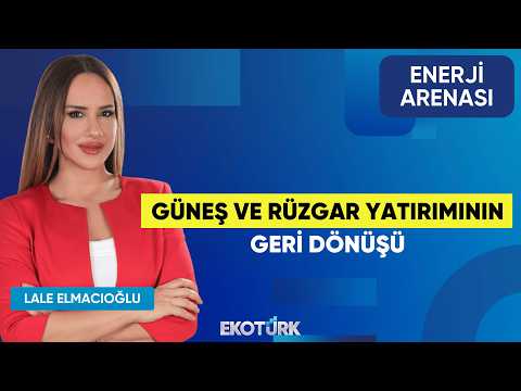 Güneş ve Rüzgar Yatırımının Geri Dönüşü | Ali Rıza Başaran | Enerji Arenası