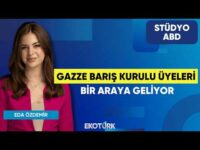 Gazze Barış Kurulu Üyeleri Bir Araya Geliyor | Anıl Sural | Eda Özdemir | Stüdyo ABD