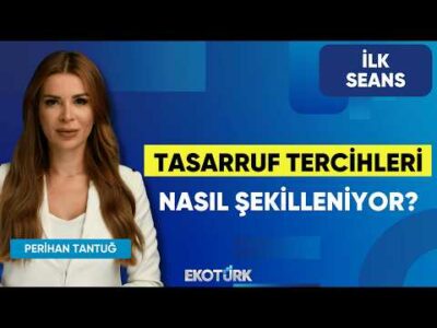 Tasarruf Tercihleri Nasıl Şekilleniyor? | Perihan Tantuğ | İlk Seans