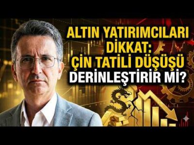 Altın Yatırımcıları Dikkat: Çin Tatili Düşüşü Derinleştirir mi?