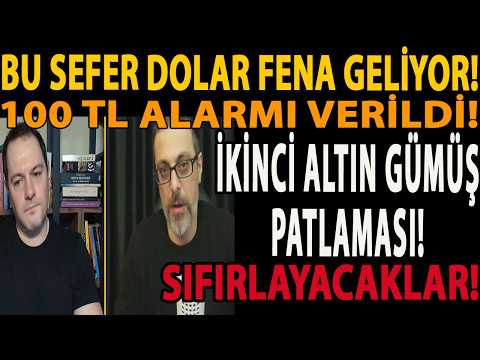BU SEFER DOLAR FENA GELİYOR! 100 TL ALARMI VERİLDİ! İKİNCİ ALTIN GÜMÜŞ PATLAMASI! SIFIRLAYACAKLAR!
