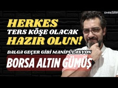 HAZIR OL HERKES TERS KÖŞE OLACAK! PİYASADA İRAN/ABD MANİPÜLASYONU | Emre ŞİRİN #borsa #altın #gümüş