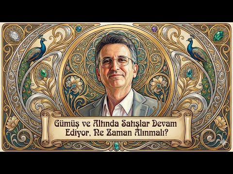 Gümüş ve Altında Satışlar Devam Ediyor, Ne Zaman Alınmalı?