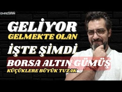 İŞTE ŞİMDİ GELİYOR GELMEKTE OLAN! KÜÇÜKLERE BÜYÜK TUZAK | Emre ŞİRİN #borsa #altın #gümüş #dolar