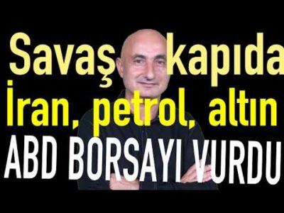 Savaş kapıda, İran, petrol, altın.. | Yurtdışından konut alımı patladı| ABD borsayı vurdu