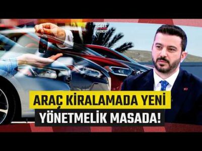 Araç Kiralamada Köklü Değişiklikler Kapıda! "100 Bin KM Sınırı Geliyor" - İş Dünyası