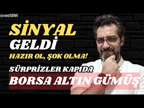 SİNYAL GELDİ! HAZIR OL, ŞOK OLMA! SÜRPRİZLER KAPIDA | Emre ŞİRİN #borsa #altın #gümüş