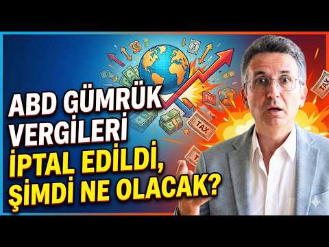 ABD Gümrük Vergileri İptal Edildi, Şimdi Ne Olacak?