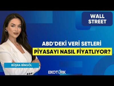 ABD'deki Veri Setleri Piyasayı Nasıl Fiyatlıyor? | Wall Street | Seltem İyigün | Büşra Bingöl