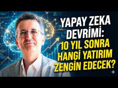 Yapay Zeka Devrimi: 10 Yıl Sonra Hangi Yatırım Zengin Edecek?