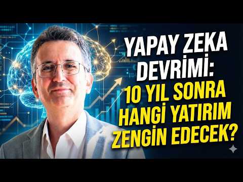 Yapay Zeka Devrimi: 10 Yıl Sonra Hangi Yatırım Zengin Edecek?