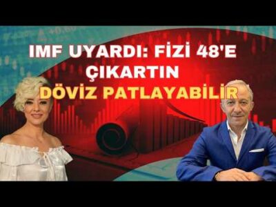 IMF UYARDI: FAİZİ 48'E ÇIKARTIN DÖVİZ PATLAYABİLİR