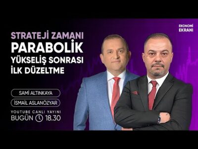 Strateji Zamanı | İlk Düzeltme | İsmail Aslanözyar | Ekonomi Ekranı