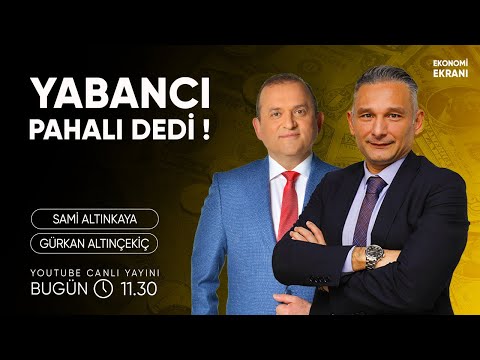Yabancı Pahalı Dedi | Gürkan Altınçekiç | Ekonomi Ekranı