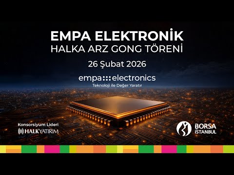 "Empa Elektronik" Halka Arz Gong Töreni