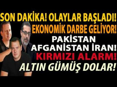SON DAKİKA! OLAYLAR BAŞLADI! EKONOMİK DARBE GELİYOR! PAKİSTAN AFGANİSTAN İRAN! ALTIN GÜMÜŞ DOLAR!