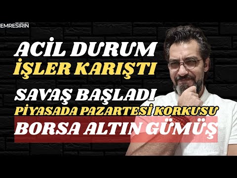 ACİL DURUM İŞLER KARIŞTI | PİYASADA PAZARTESİ KORKUSU | Emre ŞİRİN #borsa #altın #gümüş