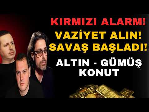 KIRMIZI ALARM! VAZİYET ALIN! SAVAŞ BAŞLADI! ALTIN - GÜMÜŞ - KONUT