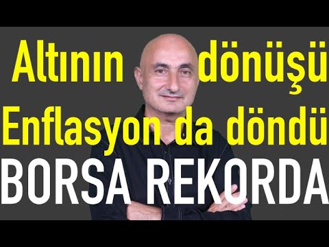 Altın ve gümüşün dönüşü | Enflasyon da döndü! | Borsada hedef 14.230