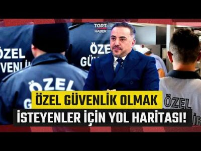 Özel Güvenlik Sektörünün Geleceği Ne Durumda? “Eğitimler 3-5 Arasında Sürüyor” - İş Dünyası