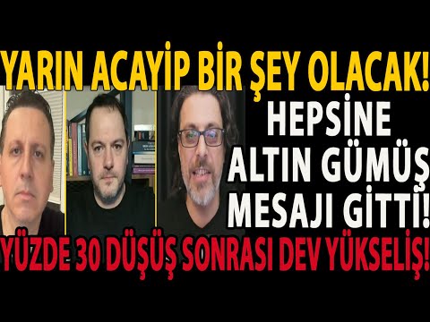YARIN ACAYİP BİR ŞEY OLACAK! HEPSİNE ALTIN GÜMÜŞ MESAJI GİTTİ! YÜZDE 30 DÜŞÜŞ SONRASI DEV YÜKSELİŞ!