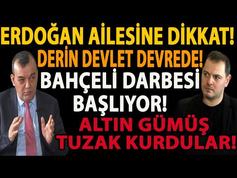 ERDOĞAN AİLESİNE DİKKAT! DERİN DEVLET DEVREDE! BAHÇELİ DARBESİ BAŞLIYOR! ALTIN GÜMÜŞ TUZAK KURDULAR!