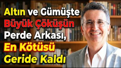 Altın ve Gümüşte Büyük Çöküşün Perde Arkası, En Kötüsü Geride Kaldı