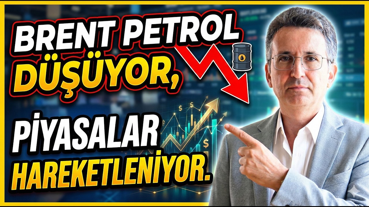 Brent Petrol Düşüyor, Piyasalar Hareketleniyor.