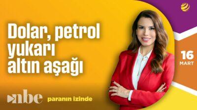 Dolar, Petrol 100’ü Gördü, Altın 5 Binin Altına Düştü! | Paranın İzinde | 16 Mart