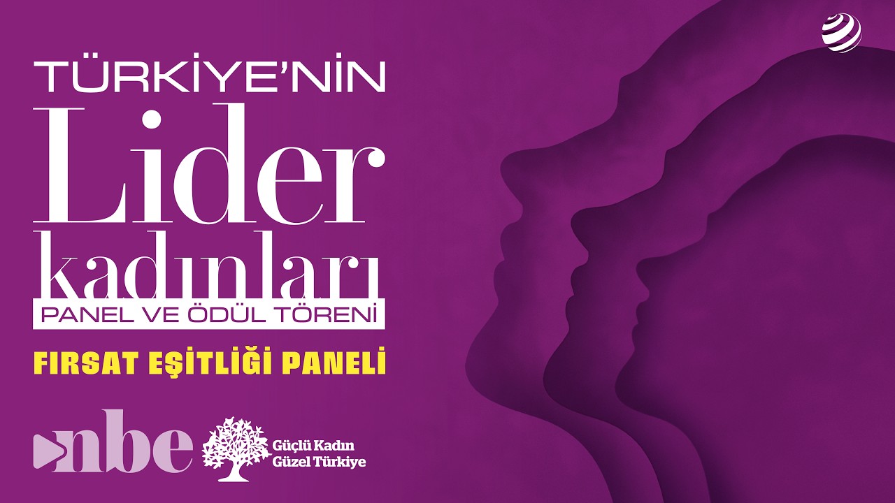 Eşitlik Söylemle Değil, Somut Politikalarla Mümkün | Türkiye’nin Lider Kadınları Paneli
