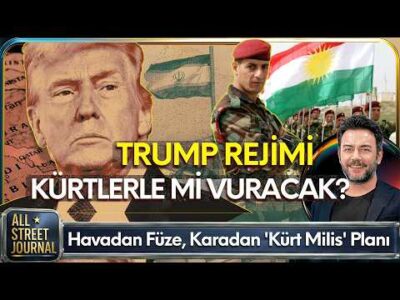 Trump’ın B Planı: İran'da Kürt İsyanı- ABD’de İsrail Çatlağı-“Churcill Nerede?” | ALL STREET JOURNAL