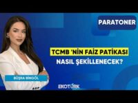 TCMB 'nin Faiz Patikası Nasıl Şekillenecek? | Prof. Dr. Dündar Demiröz | Büşra Bingöl | Paratoner