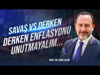 Savaş vs Derken Enflasyonu Unutmayalım | Emre Alkin