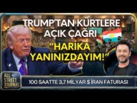 Trump’tan Kürt Saldırısına Onay, Mücteba’ya Ret- Zelenski’den Orban'a Şok Tehdit! ALL STREET JOURNAL