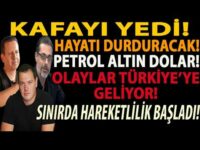 KAFAYI YEDİ! HAYATI DURDURACAK! PETROL ALTIN DOLAR! OLAYLAR TÜRKİYE’YE GELİYOR! SINIRDA HAREKETLİLİK