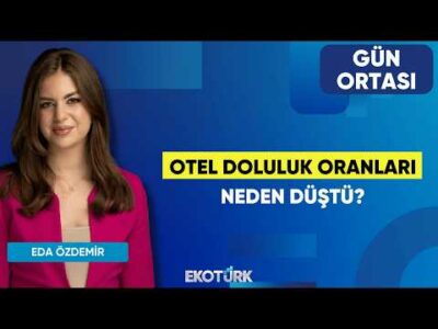 Otel Doluluk Oranları Neden Düştü? | Alican Aksu | Eda Özdemir | Gün Ortası