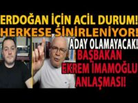 ERDOĞAN İÇİN ACİL DURUM! HERKESE SİNİRLENİYOR! ADAY OLAMAYACAK! BAŞBAKAN EKREM İMAMOĞLU ANLAŞMASI!