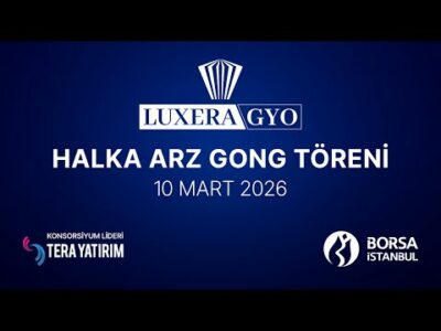 "Luxera GYO" Halka Arz Gong Töreni