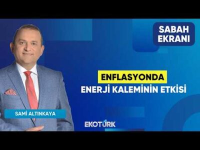 Enflasyonda Enerji Kaleminin Etkisi | Prof. Dr. Hüseyin Selimler | Sami Altınkaya | Sabah Ekranı