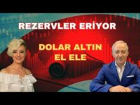 REZERVLER ERİYOR DOLAR ALTIN EL ELE