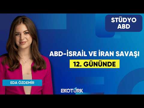 ABD-İsrail ve İran Savaşı 12. Gününde | Anıl Sural | Eda Özdemir | Stüdyo ABD