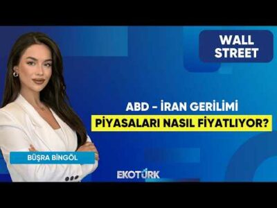 ABD - İran Gerilimi Piyasaları Nasıl Fiyatlıyor? | Wall Street | Ali Akova | Büşra Bingöl