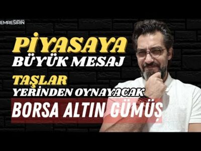 PİYASAYA BÜYÜK MESAJ! TAŞLAR YERİNDEN OYNAYACAK... EMRE ŞİRİN #borsa #altın #dolar