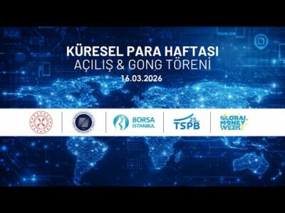 Küresel Para Haftası Açılış & Gong Töreni