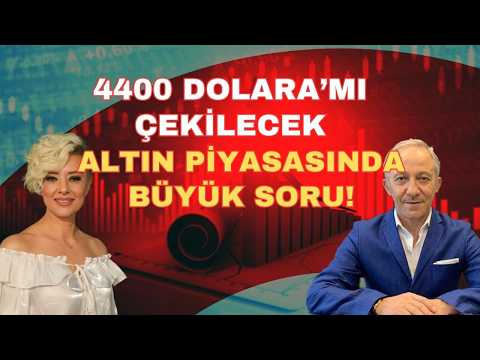 ALTIN PİYASASINDA BÜYÜK SORU: 4400 DOLARA GERİ Mİ ÇEKİLECEK?