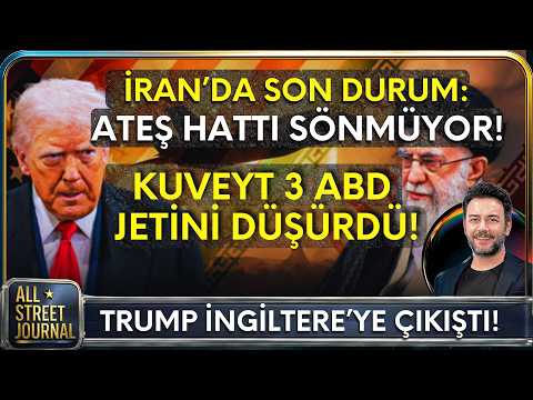 İran ABD’yi Reddetti | Trump İngiltere’ye Kızdı | 200 ABD’li mi Öldü? | ALL STREET JOURNAL