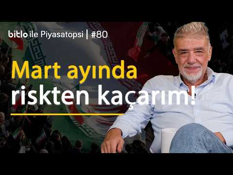 Mart riskten kaçış ayı, TL fonlar, Bitcoin güvenli liman | Atilla Yeşilada