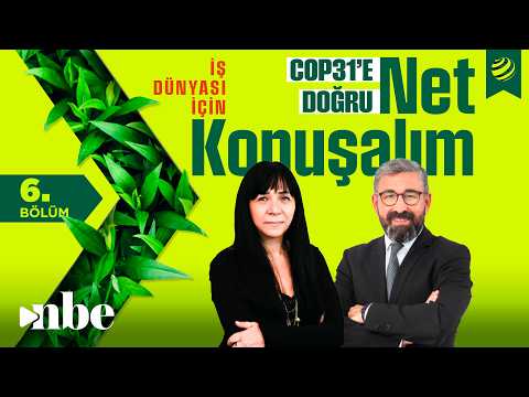 “Yeşil finansmana ulaşmanın yolları” | Net Konuşalım