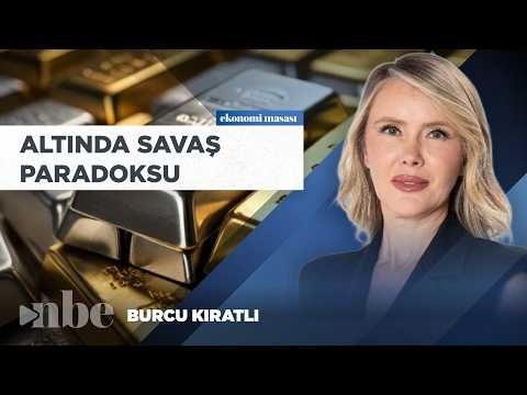 Altın Paradoksu, Borsa Projeksiyonu: Savaş Senaryoları! | Burcu Kıratlı